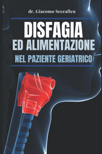 Libro: Disfagia Ed Alimentazione Nel Paziente Geriatrico (it