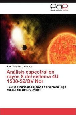 Analisis Espectral En Rayos X Del Sistema 4u 1538-52/qv N...