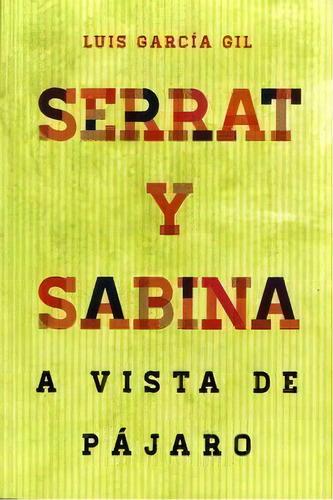 Serrat & Sabina, De Luis García Gil. Editorial T&b Editores, Tapa Blanda En Español