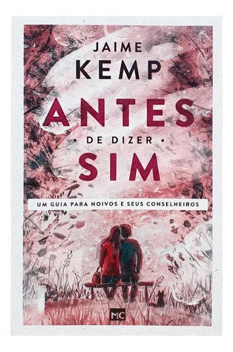 Livro Antes De Dizer Sim | Jaime Kemp