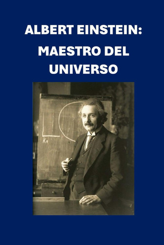 Libro: Albert Einstein: Maestro Del Universo (biographies) (