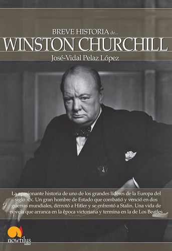 Breve Historia De Winston Churchill - Pelaz López, José-vida