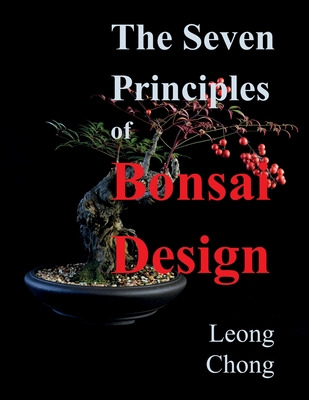 Libro The Seven Principles Of Bonsai Design - Chong, Leong