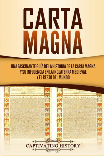 Libro: Carta Magna: Una Fascinante Guía De La Historia De La