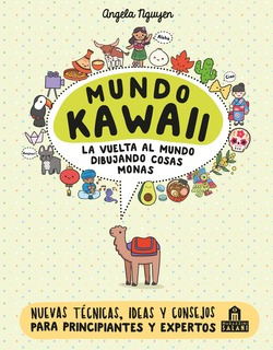 Mundo Kawaii. La Vuelta Al Mundo Dibujando Cosas Monas Nguye