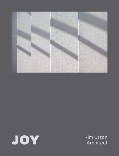 Libro: En Ingles Joy: Kim Utzon Architect