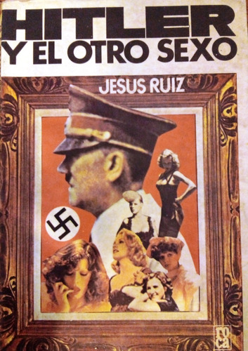 Hitler Y El Otro Sexo Jesus Ruiz A49