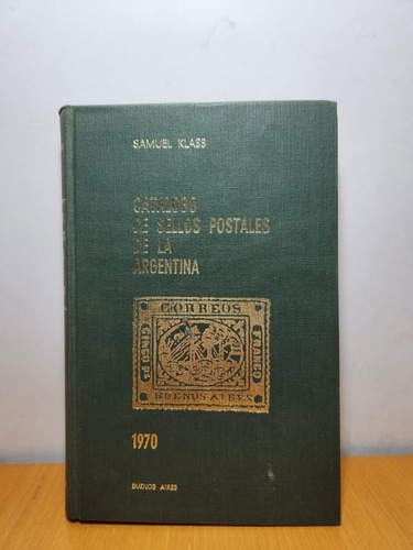 Libro Catalogo De Sellos Postales De La Argentina 1970
