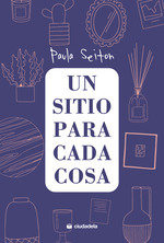 Libro Un Sitio Para Cada Cosa - Paula Seiton