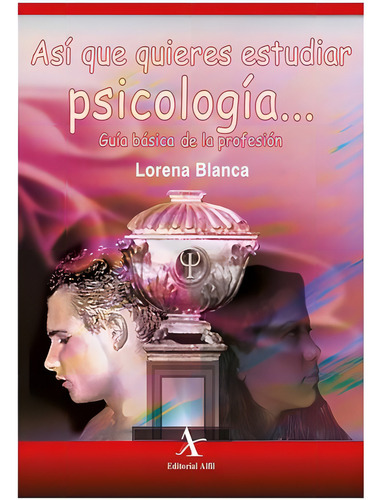 Así Que Quieres Estudiar Psicología...