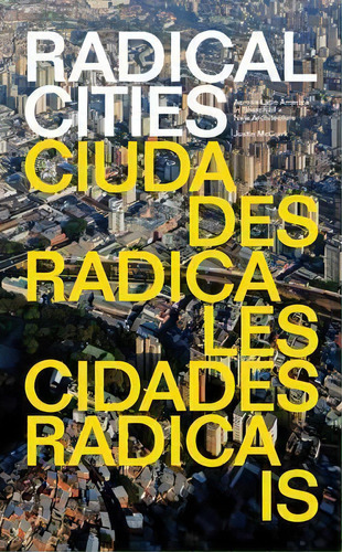 Radical Cities : Across Latin America In Search Of A New Architecture, De Justin Mcguirk. Editorial Verso Books, Tapa Blanda En Inglés, 2017