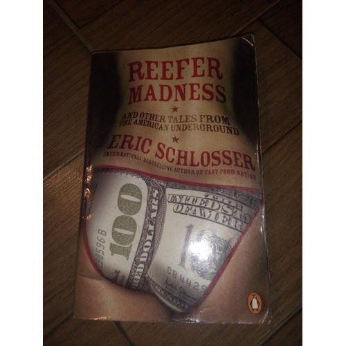 Reefer Madness And Other Tales From... ( Eric Schlosser)