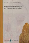 Arqueologia Del Origen Del Estado Las Teorias