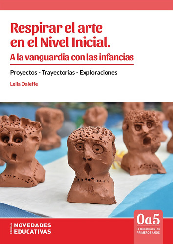 Respirar El Arte En El Nivel Inicial. A La Vanguardia Con La