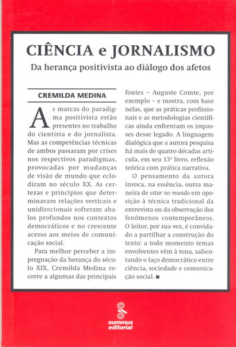 Ciência e jornalismo: da herança positivista ao diálogo dos afetos, de Medina, Cremilda. Editora Summus Editorial Ltda., capa mole em português, 2008