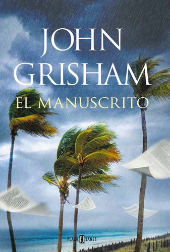El manuscrito, de John Grisham. Serie 9585457539, vol. 1. Editorial Penguin Random House, tapa blanda, edición 2021 en español, 2021