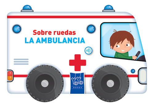 Sobre Ruedas - La Ambulancia - Yoyo