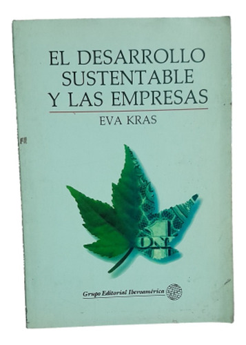 El Desarrollo Sustentable Y Las Empresas Eva Kras