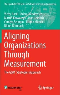 Libro Aligning Organizations Through Measurement - Victor...