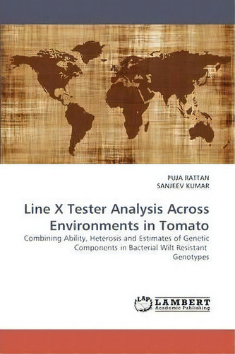 Line X Tester Analysis Across Environments In Tomato, De Puja Rattan. Editorial Lap Lambert Academic Publishing, Tapa Blanda En Inglés