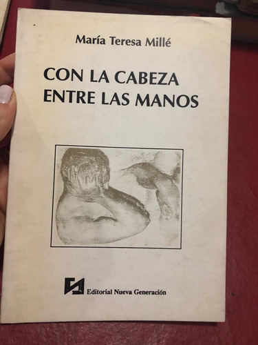 Con La Cabeza Entre Las Manos. María Teresa Millé. Firmado