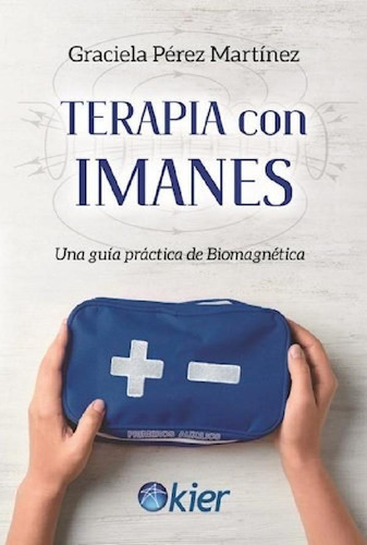 Libro - Terapia Con Imanes Una Guia Practica De Biomaica - 