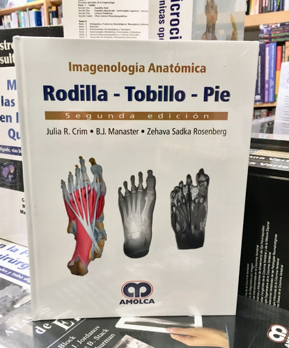 Imagenología Anatómica Rodilla-tobillo-pie . 2 Ed