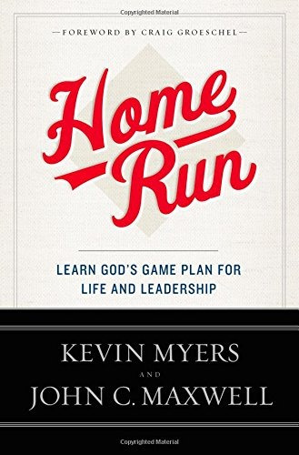 Home Run Learn Gods Game Plan For Life And Leadership