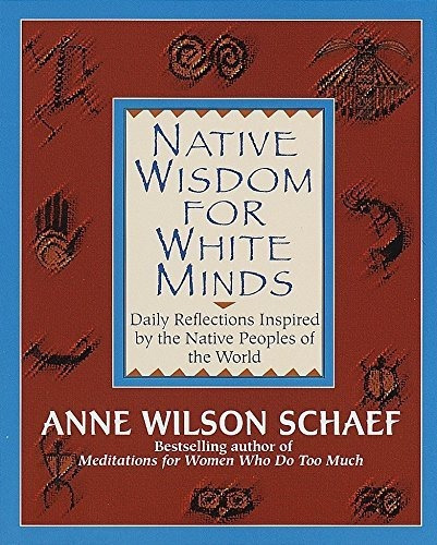 Book : Native Wisdom For White Minds Daily Reflections...