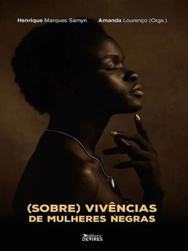 (sobre)vivências De Mulheres Negras, De Lourenço, Amanda. Editora Devires Editora, Capa Mole Em Português