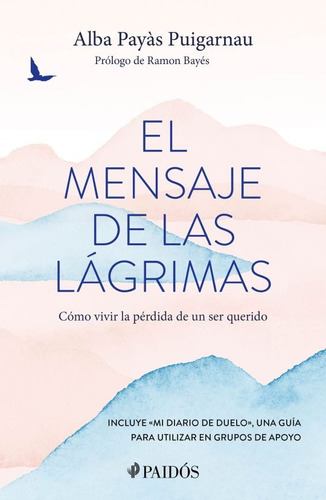 El Mensaje De Las Lágrimas - Alba Payas Puigarnau - Nuevo