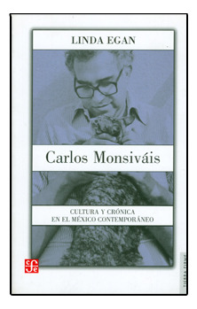 Carlos Monsiváis Cultura Y Crónica En El México Contemporáne