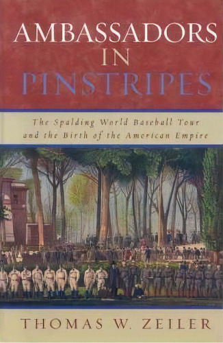 Ambassadors In Pinstripes, De Thomas W. Zeiler. Editorial Rowman Littlefield, Tapa Dura En Inglés
