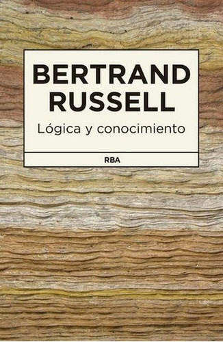 Logica Y Conocimiento - Bertrand Russell