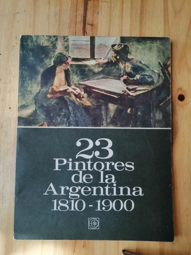 23 Pintores De La Argentina 1820-1900 Librería Pendragon