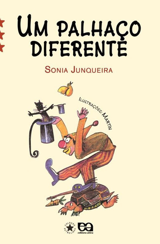 Um palhaço diferente, de Junqueira, Sonia. Editorial Somos Sistema de Ensino en português, 2007