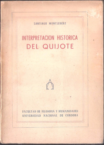 Santiago Montserrat: Interpretación Histórica Del Quijote