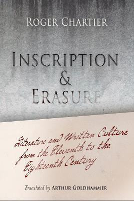 Libro Inscription And Erasure - Roger Chartier