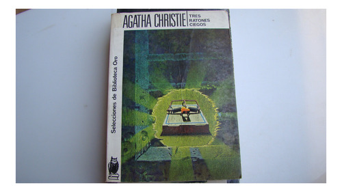 Tres Ratones Ciegos , Agatha Christie , Año 1965 , 223 Pag