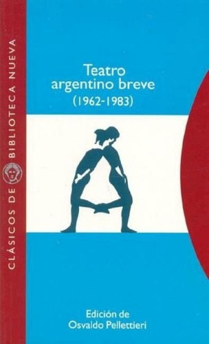 Libro - Teatro Argentino Breve 1962 1983 - Pellettieri Osva