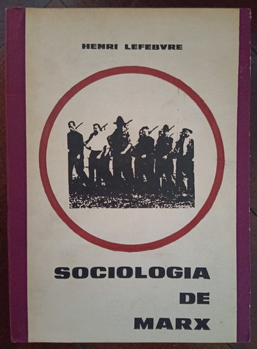 Lefebvre Henri: Sociología De Marx