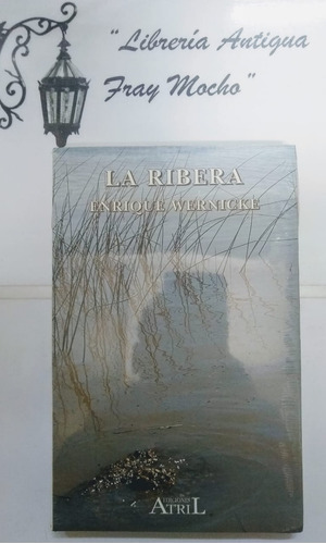 La Ribera -  Enrique Wernicke - Ediciones Atril