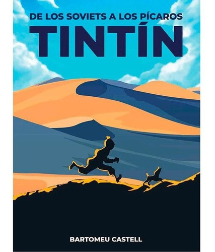 Libro De Los Soviets A Los Picaros Tintin - Castell, Bart...