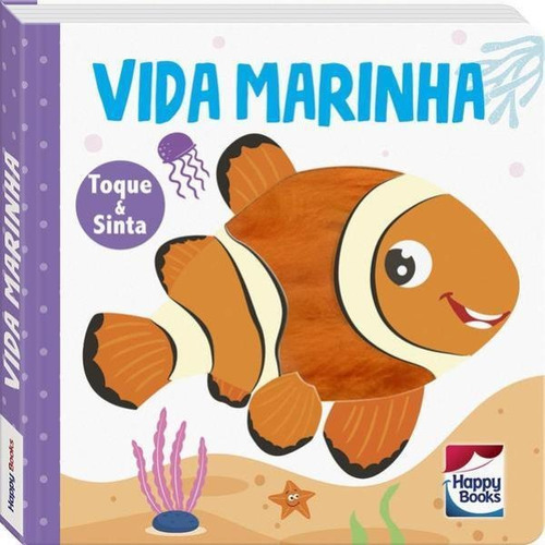 Animais Fofuchos - Toque E Sinta: Vida Marinha, De Mammoth World. Editora Happy Books, Capa Mole Em Português