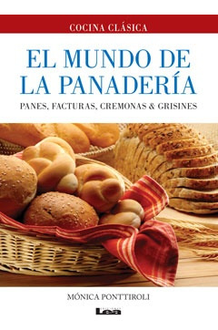 El Mundo De La Panadería  - Mónica Ponttiroli
