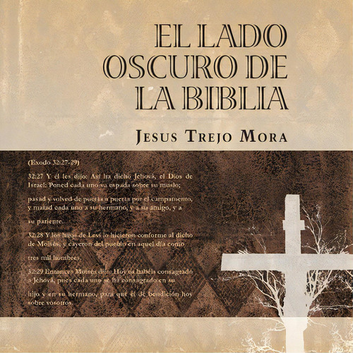 El Lado Oscuro De La Biblia, De Jesus Trejo Mora. Editorial Palibrio, Tapa Blanda En Español