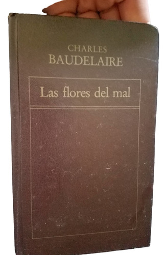Las Flores Del Mal Charles Baudelaire Tapa Dura