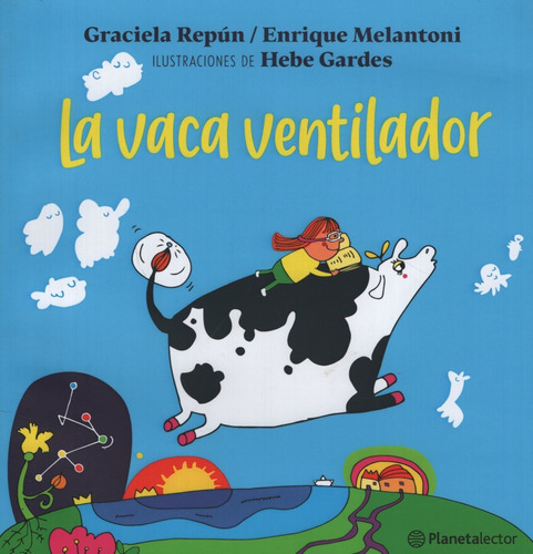 La Vaca Ventilador - Pequeño Astronauta Imprenta Mayuscula