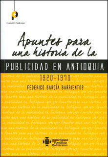 Apuntes Para Una Historia De La Publicidad En Antioquia 1920