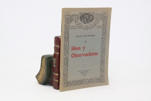 Carlos Vaz  Ferreira - Ideas Y Observaciones - 1920